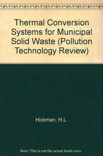 Imagen de archivo de Thermal Conversion Systems for Municipal Solid Waste (Pollution Technology Review) a la venta por HPB-Red