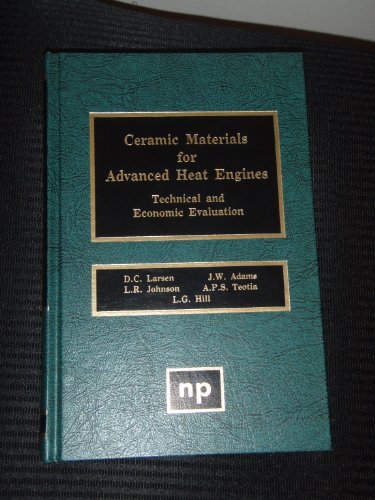 Beispielbild fr Ceramic Materials for Advanced Heat Engines: Technical and Economic Evaluation. zum Verkauf von SUNSET BOOKS