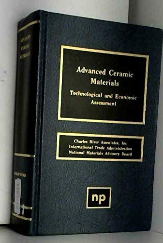 Stock image for Advanced Ceramic Materials: Technological and Economic Assessment for sale by Zubal-Books, Since 1961
