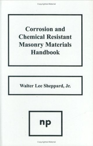 Corrosion and Chemical Resistant Masonry Materials Handbook (9780815510536) by Walter Lee Sheppard Jr.