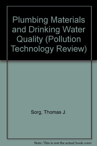 Imagen de archivo de Plumbing Materials and Drinking Water Quality Sorg, Thomas J. and Bell, Frank A., Jr. a la venta por Aragon Books Canada