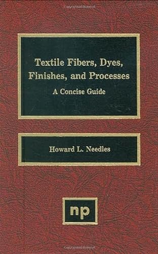 Beispielbild fr Textile Fibers, Dyes, Finishes and Processes: A Concise Guide zum Verkauf von THE SAINT BOOKSTORE