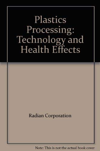 Stock image for Plastics Processing: Technology and Health Effects for sale by Adkins Books