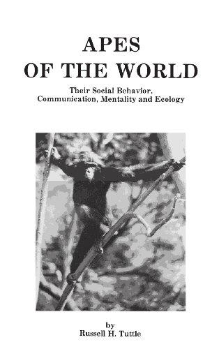 Stock image for Apes of the World : Their Social Behavior, Communication, Mentality, and Ecology for sale by Better World Books