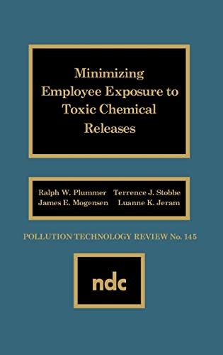 Imagen de archivo de Minimizing Employee Exposure to Toxic Chemical Releases (Pollution Technology Review) a la venta por HPB-Red