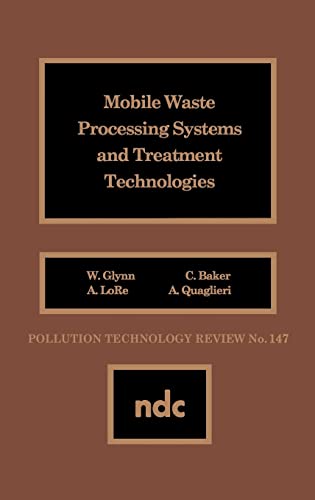 Beispielbild fr Mobile Waste Processing Systems and Treatment Technologies (Pollution Technology Review) zum Verkauf von Buchpark