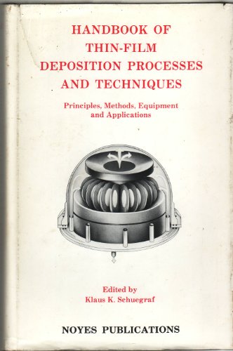 9780815511533: Handbook of Thin Film Deposition Processes and Techniques: Principles, Methods, Equipment and Applications