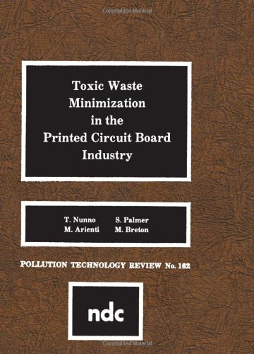 Beispielbild fr Toxic Waste Minimization in the Printed Circuit Board Industry zum Verkauf von THE SAINT BOOKSTORE