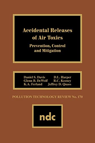 9780815512103: Accidental Releases of Air Toxics: Prevention, Control and Mitigation ("Pollution Technology Review"): 170