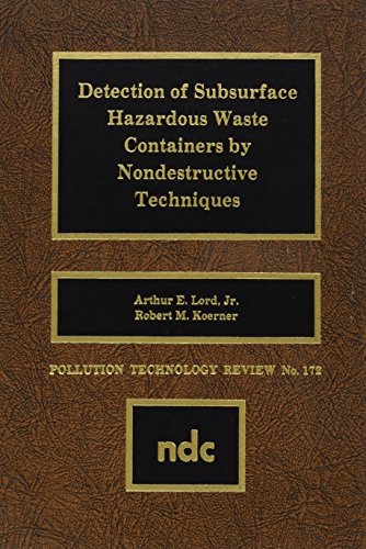 Stock image for Detection of Subsurface Hazardous Waste Containers by Nondestructive Techniques (Pollution Technology Review) for sale by dsmbooks