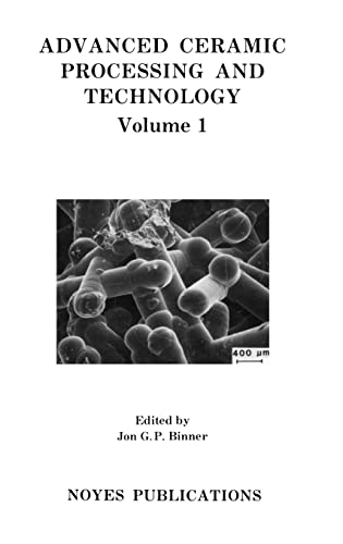 9780815512561: Advanced Ceramic Processing and Technology: 001 (Materials Science and Process Technology Series)
