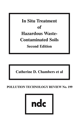 9780815512639: In Situ Treatment of Hazardous Waste Contaminated Soils, Second Edition: 199 (Pollution Technology Review)
