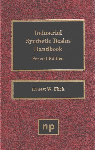 Industrial Synthetic Resins Handbook (9780815512875) by Flick, Ernest W.