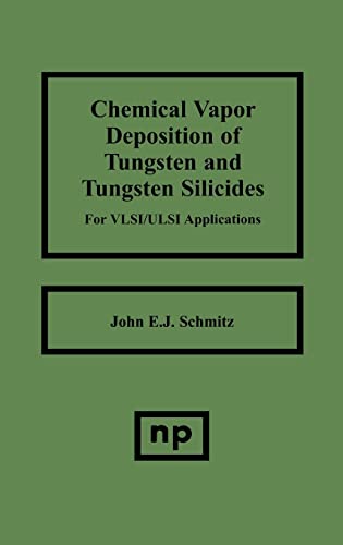 Beispielbild fr Chemical Vapor Deposition of Tungsten and Tungsten Silicides for VLSI/ ULSI Applications (Materials Science and Process Technology Series) zum Verkauf von Books From California