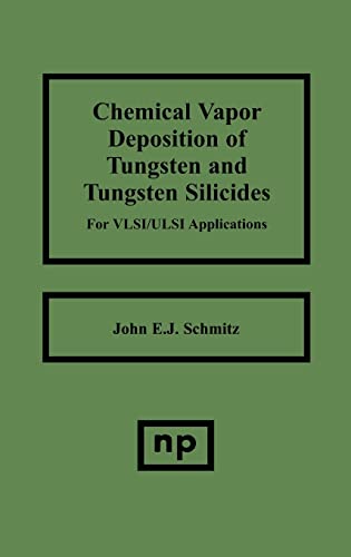 9780815512882: Chemical Vapor Deposition of Tungsten and Tungsten Silicides for VLSI/ ULSI Applications (Materials Science and Process Technology Series)