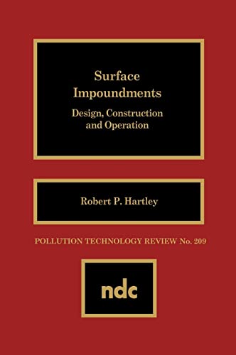 Beispielbild fr Surface Impoundments: Design, Construction and Operation (Pollution Technology Review) zum Verkauf von HPB-Red