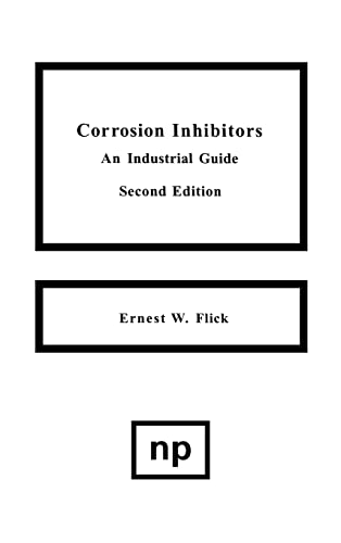 Stock image for Corrosion Inhibitors: An Industrial Guide Flick, Ernest W. for sale by Librairie Parrsia