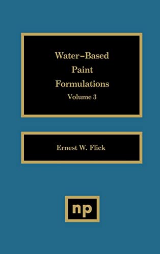 Stock image for Water Based Paint Formulations: 003 (Water-Based Paint Formulations): v. 3 for sale by Brook Bookstore On Demand