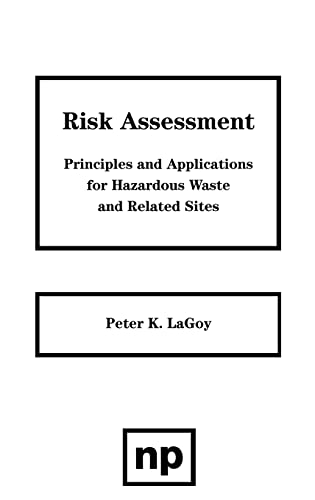 Stock image for Risk Assessment Principles Applications for Hazardous Waste Related Sites Principles and Applications for Hazardous Waste and Related Sites for sale by PBShop.store US