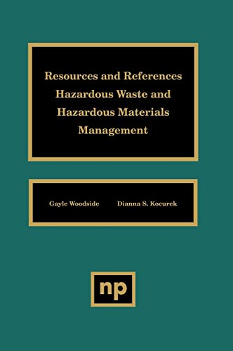 Imagen de archivo de Resources And References: Hazardous Waste And Hazardous Materials Management a la venta por Ridge Road Sight And Sound