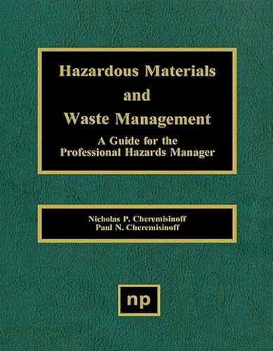 Stock image for Hazardous Materials and Waste Management: A Guide for the Professional Hazards Manager for sale by Chiron Media