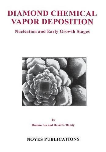 Imagen de archivo de Diamond Chemical Vapor Deposition: Nucleation and Early Growth Stages (Materials Science and Process Technology Series) a la venta por Books Unplugged