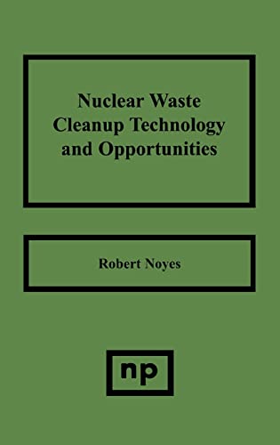 Imagen de archivo de Nuclear Waste Cleanup Technologies and Opportunities a la venta por HPB-Red