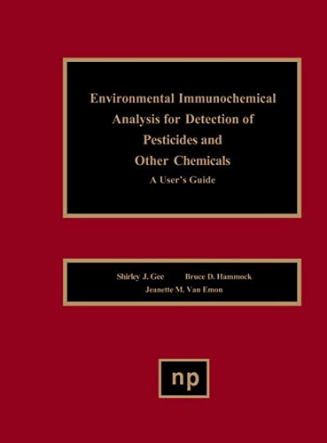 Stock image for Environmental Immunochemical Analysis Detection of Pesticides and Other Chemicals: A User*s Guide for sale by dsmbooks