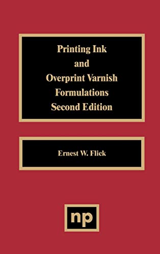 9780815514404: Printing Ink and Overprint Varnish Formulations (Paint & Coatings)