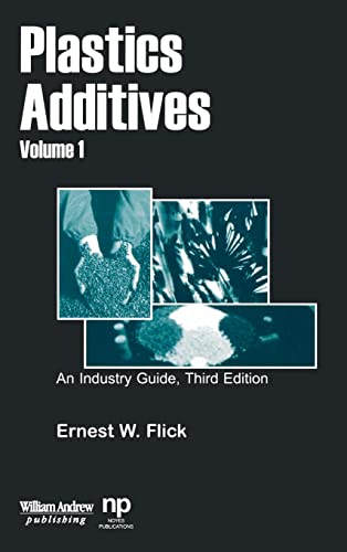 Plastics Additives: An Industry Guide. 3rd ed. 3 Volume Set