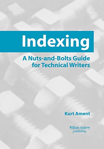 9780815514817: Indexing,: A Nuts-and-Bolts Guide for Technical Writers (Engineering Reference)