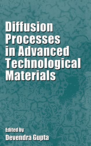 Stock image for Diffusion Processes in Advanced Technological Materials (Materials Science and Process Technology) for sale by Chiron Media