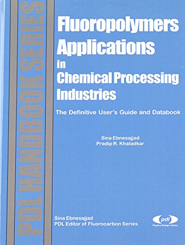 Beispielbild fr Fluoropolymer Applications in the Chemical Processing Industries: The Definitive User's Guide and Databook zum Verkauf von Ria Christie Collections