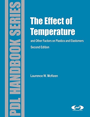 Stock image for Effect of Temperature and other Factors on Plastics and Elastomers (Plastics Design Library) for sale by Phatpocket Limited