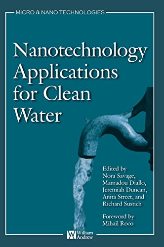 Beispielbild fr Nanotechnology Applications for Clean Water : Solutions for Improving Water Quality zum Verkauf von Better World Books Ltd