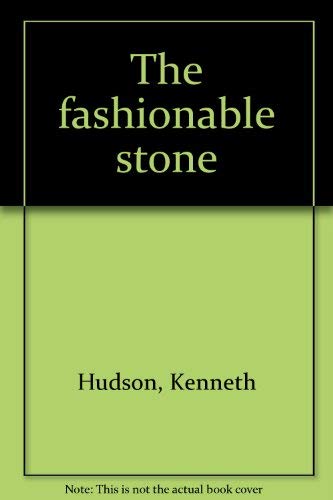 9780815550020: The fashionable stone
