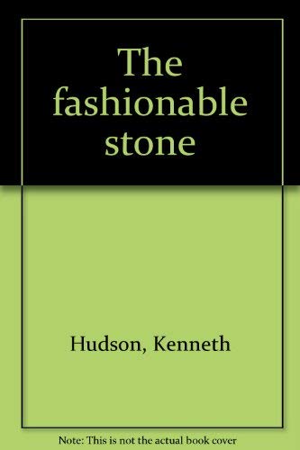 Stock image for The Fashionable Stone for sale by TotalitarianMedia