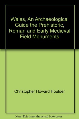 Beispielbild fr Wales, an Archaeological Guide: The Prehistoric, Roman, and Early Medieval Field Monuments zum Verkauf von ThriftBooks-Dallas