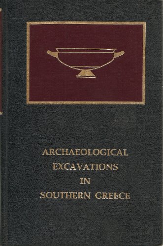 Beispielbild fr Archaeological Excavations in Southern Greece zum Verkauf von Windows Booksellers