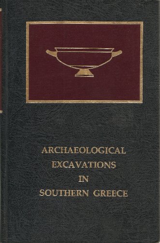 Archaeological Excavations in Southern Greece (gazeteer format)