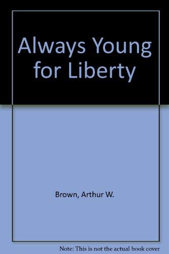 Imagen de archivo de Always Young for Liberty : Biography of William Ellery Channing a la venta por Better World Books