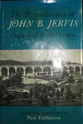 Beispielbild fr The Reminiscences of John B. Jervis, Engineer of the Old Croton zum Verkauf von Argosy Book Store, ABAA, ILAB