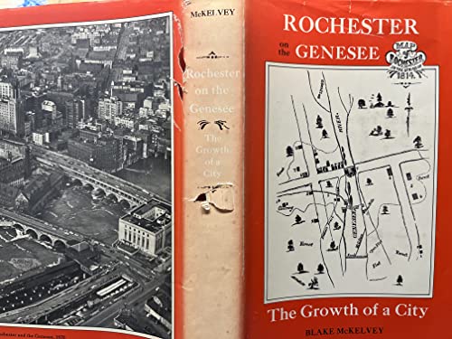 Beispielbild fr Rochester on the Genesee : The Growth of a City zum Verkauf von Better World Books