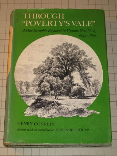 Through "Poverty's Vale" A Hardscrabble Boyhood in Upstate New York, 1832-1862.