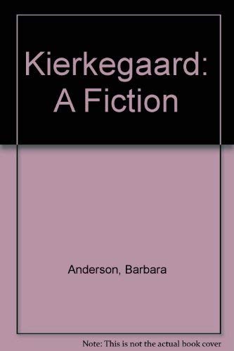 Kierkegaard: A Fiction