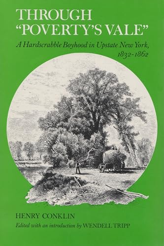 Through "Poverty's Vale" A Hardscrabble Boyhood in Upstate New York, 1832-1862