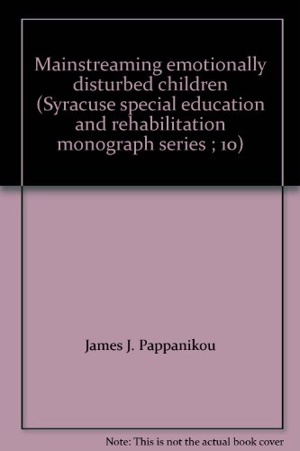 9780815601319: Mainstreaming emotionally disturbed children (Syracuse special education and rehabilitation monograph series ; 10)