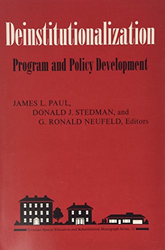 Beispielbild fr Deinstitutionalization: Program and Policy Development (Special Education and Rehabilitation Monograph Series) zum Verkauf von Redux Books
