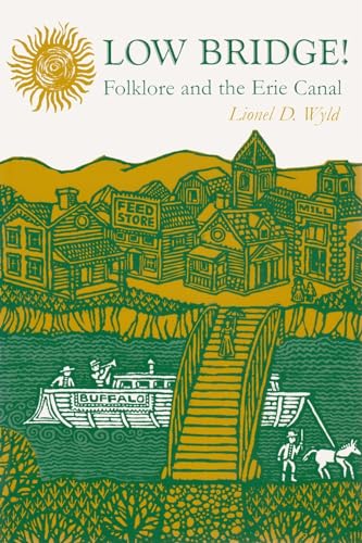 Beispielbild fr Low Bridge! : Folklore and the Erie Canal zum Verkauf von Better World Books