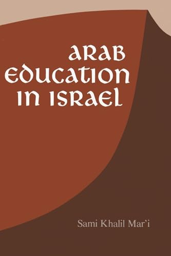 Arab Education in Israel (Contemporary Issues in the Middle East)